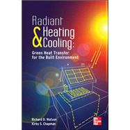 Radiant Heating and Cooling Green Heat Transfer for the Built Environment 9780071784177