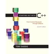 Starting Out with C++ From Control Structures through Objects plus MyLab Programming with Pearson eText -- Access Card Package 9780132774178