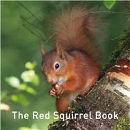 The Red Squirrel Book 9781912654178