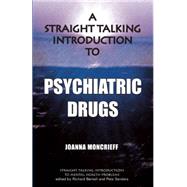 Straight Talking Introduction to Psychiatric Drugs 9781906254179