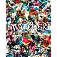 Swarovski: Celebrating a History of Collaborations in Fashion, Jewelry, Performance, and Design 9780847844180