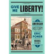 Give Me Liberty!: An American History (Seagull Fifth Edition) (Vol. 1) (w/ InQuizitive registration) 9780393614183