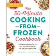 The 30-minute Cooking from Frozen Cookbook 9781507214183