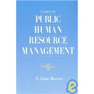 Cases in Public Human Resource Management