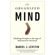 The Organized Mind 9780525954187