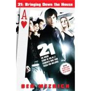 21: Bringing Down the House - Movie Tie-In The Inside Story of Six M.I.T. Students Who Took Vegas for Millions 9781416564195