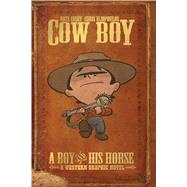 Cow Boy Vol. 1 A Boy and His Horse 9781608864195
