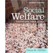 Social Welfare Politics and Public Policy (with Themes of the Times for Social Welfare Policy) 9780205164196