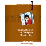 Module 3: Managing Conflict and Workplace Relationships 9780324584196