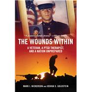The Wounds Within: A Veteran, a Ptsd Therapist, and a Nation Unprepared 9781632204196