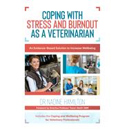 Coping With Stress and Burnout As a Veterinarian 9781925644197
