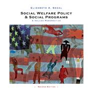 Social Welfare Policy and Social Programs A Values Perspective 9780495604198