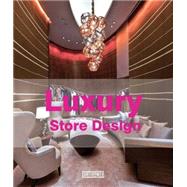 Luxury Store Design 9789881354198