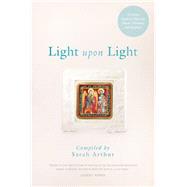 Light upon Light: A Literary Guide to Prayer for Advent, Christmas, and Epiphany 9781612614199