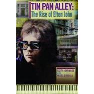 Tin Pan Alley: The Rise of Elton John 9780957144200