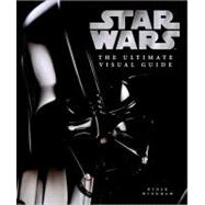 Star Wars: The Ultimate Visual Guide