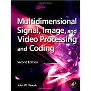 Multidimensional Signal, Image, and Video Processing and Coding 9780123814203