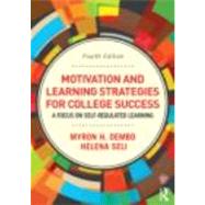 Motivation and Learning Strategies for College Success: A Focus on Self-Regulated Learning 9780415894203