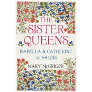 The Sister Queens 9780750964203