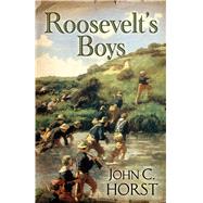 Roosevelt's Boys 9781432834203