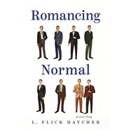 Romancing Normal