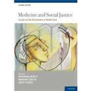 Medicine and Social Justice Essays on the Distribution of Health Care 9780199744206