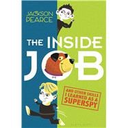 The Inside Job (And Other Skills I Learned as a Superspy) 9781619634206