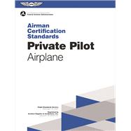 Private Pilot Airman Certification Standards - Airplane FAA-S-ACS-6, for Airplane Single- and Multi-Engine Land and Sea 9781619544208