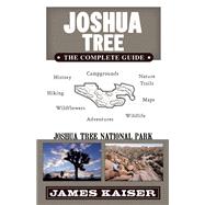 Joshua Tree: The Complete Guide Joshua Tree National Park