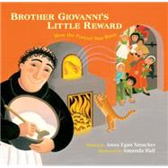Brother Giovanni's Little Reward: How the Pretzel Was Born 9780802854209