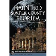 Haunted Sumter County, Florida 9781467144209
