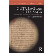 Guta Lag and Guta Saga: The Law and History of the Gotlanders 9781138804210