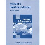 Student Solutions Manual for Essentials of College Algebra 9780321664211