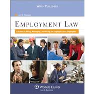 Employment Law: A Guide to Hire, Managing, and Firing for Employers and Employees 9780735584211