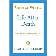 Spiritual Wisdom on Life After Death 9781570434211