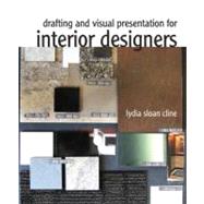 Drafting and Visual Presentation for Interior Designers 9780135064214