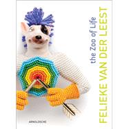 Felieke Van Der Leest: The Zoo of Life: Jewellery & Objects, 1996-2014 9783897904217
