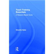 Team Training Essentials: A Research-Based Guide 9781138814219