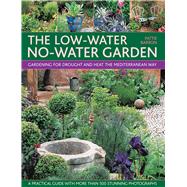 The Low-Water No-Water Garden 9781780194219