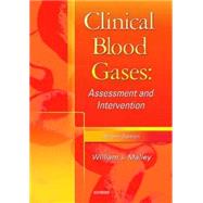 Clinical Blood Gases : Assessment and Intervention 9780721684222