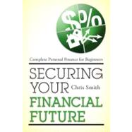 Securing Your Financial Future 9781442214224