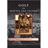 Golf in Seattle and Tacoma 9781467134224