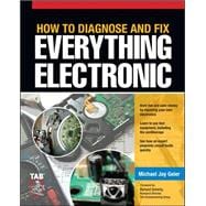 How to Diagnose and Fix Everything Electronic 9780071744225