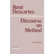 Discourse on the Method for Conducting One's Reason Well and for Seeking Truth in the Sciences 9780872204225