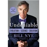 Undeniable Evolution and the Science of Creation 9781250074225