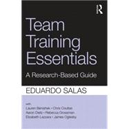 Team Training Essentials: A Research-Based Guide 9781138814226