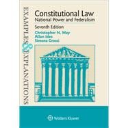 Examples & Explanations for Constitutional Law, National Power and Federalism 9781454864226