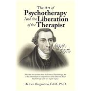 The Art of Psychotherapy and the Liberation of the Therapist 9781796024227