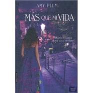 Más Que Mi Vida / Until I Die 9788415854227