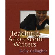 Teaching Adolescent Writers 9781571104229